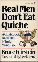 Cover of: Real men don't eat quiche by Bruce Feirstein