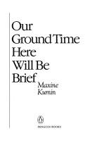 Cover of: Our ground time here will be brief