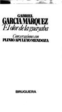 Cover of: El olor de la guayaba by Gabriel García Márquez