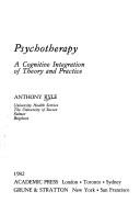 Cover of: Psychotherapy, a cognitive integration of theory and practice