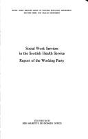 Social work services in the Scottish Health Service : report of the Working Party