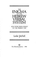 Cover of: The enigma of the Hebrew verbal system by Leslie McFall