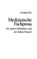 Cover of: Medizinische Fachprosa des späten Mittelalters und der frühen Neuzeit