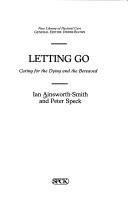 Letting go : caring for the dying and the bereaved