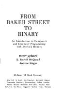 Cover of: From Baker Street to binary: An Introduction to Computers and Computer Programming with Sherlock Holmes