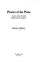 Powers of the press by Martin Walker