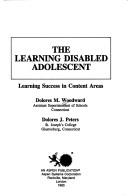 Cover of: The learning disabled adolescent by Dolores M. Woodward