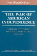 Cover of: The war of American independence: military attitudes, policies, and practice, 1763-1789