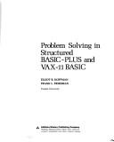 Cover of: Problem solving in structured BASIC-PLUS and VAX-11 BASIC