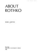 Cover of: About Rothko by Dore Ashton