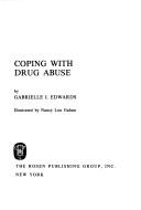 Coping with Drug Abuse by Gabrielle I. Edwards