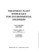 Cover of: Treatment plant hydraulicsfor environmental engineers by Larry D. Benefield