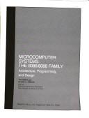 Microcomputer systems : the 8086/8088 family : architecture, programming and design