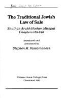 Cover of: The traditional Jewish law of sale: Shulhan arukh, Hoshen mishpat, chapters 189-240