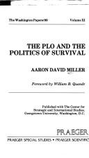 Cover of: The PLO and the politics of survival by Aaron David Miller