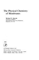 Cover of: The physical chemistry of membranes