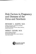 Risk factors in pregnancy and diseases of the fetus and newborn