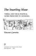 Cover of: The snarling muse: verbal and visual political satire from Pope to Churchill