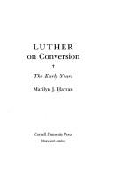 Cover of: Luther on conversion: the early years