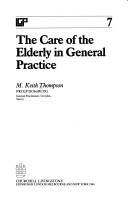 Cover of: The care of the elderly in general practice