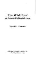 Cover of: The wild coast: an account of politics in Guyana