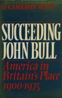 Cover of: Succeeding John Bull by Donald Cameron Watt