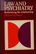 Cover of: Law and psychiatry: rethinking the relationship