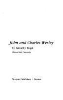 John and Charles Wesley by Samuel J. Rogal