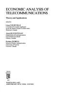 Cover of: Economic analysis of telecommunications: theory and applications