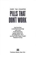 Cover of: Over the counter pills that don't work by Joel Kaufman ... [et al.].