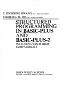 Structured programming in Basic-Plus and Basic-Plus-2 including VAX-11 Basic compatability by C. Jinshong Hwang