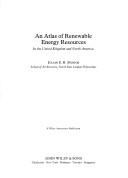 Cover of: An atlas of renewable energy resources by Julian E. H. Mustoe
