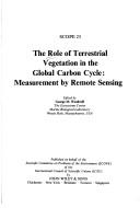 The Role of terrestrial vegetation in the global carbon : measurement by remote sensing