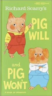 Cover of: Richard Scarry's Pig Will and Pig Won't (A Knee-High Book(R))