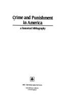 Crime and punishment in America : a historical bibliography