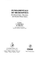 Cover of: Fundamentals of microoptics: distributed-index, microlens, and stacked planar optics