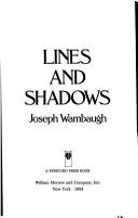 Cover of: Lines and shadows by Joseph Wambaugh