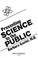 Cover of: Presenting science to the public