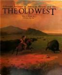 Cover of: Treasures of the Old West: paintings and sculpture from the Thomas Gilcrease Institute of American History and Art