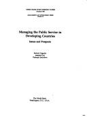 Cover of: Managing the public service in developing countries: issues and prospects