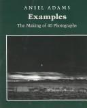 Cover of: Examples: the making of 40 photographs