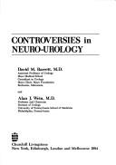 Controversies in neuro-urology