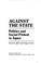Cover of: Against the state