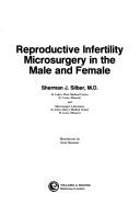 Cover of: Reproductive infertility microsurgery in the male and female