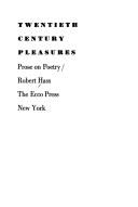 Cover of: Twentieth century pleasures: prose on poetry