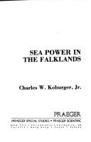Cover of: Sea power in the Falklands
