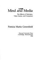Cover of: Mind and media by Patricia Marks Greenfield