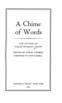 Cover of: A chime of words: the letters of Logan Pearsall Smith