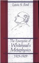 Cover of: The emergence of Whitehead's metaphysics, 1925-1929