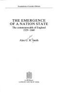 The emergence of a nation state : the commonwealth of England, 1529-1660